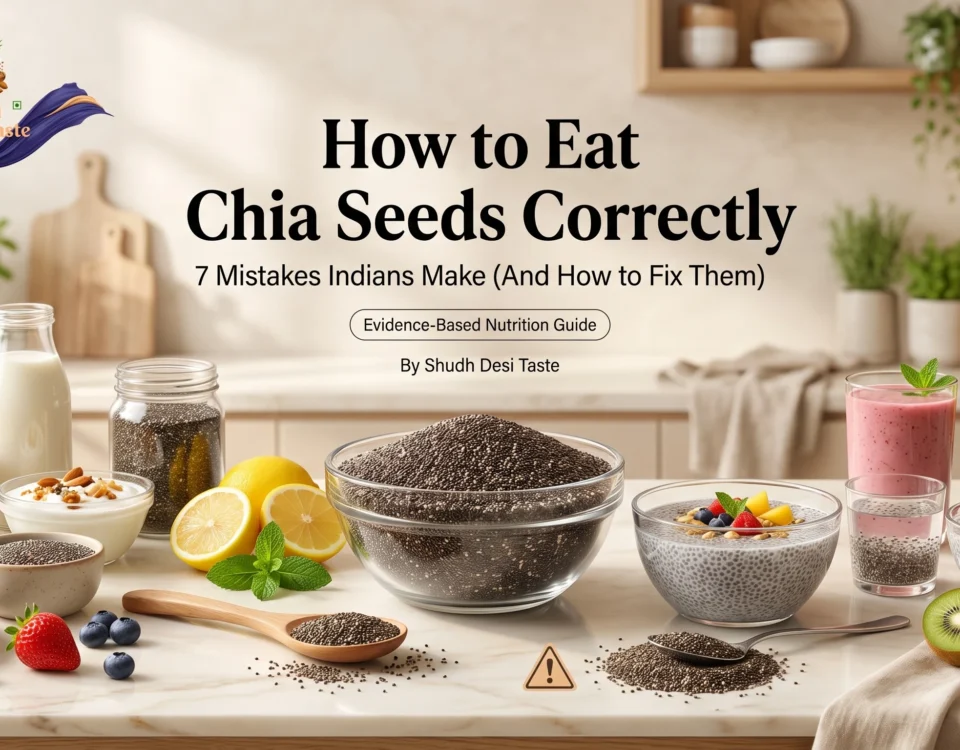 How to Eat Chia Seeds Correctly: 7 Mistakes Indians Make (And How to Fix Them)